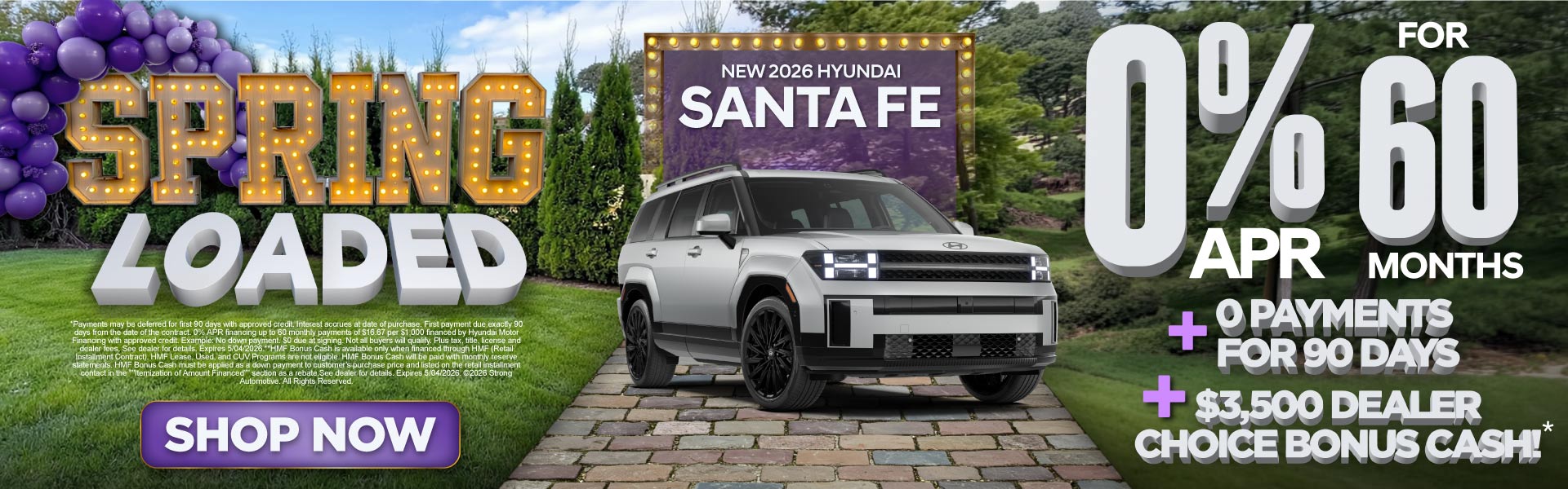 "NEW 2026 SANTA FE "	0% APR / 60 MONTHS PLUS NO PAYMENTS FO