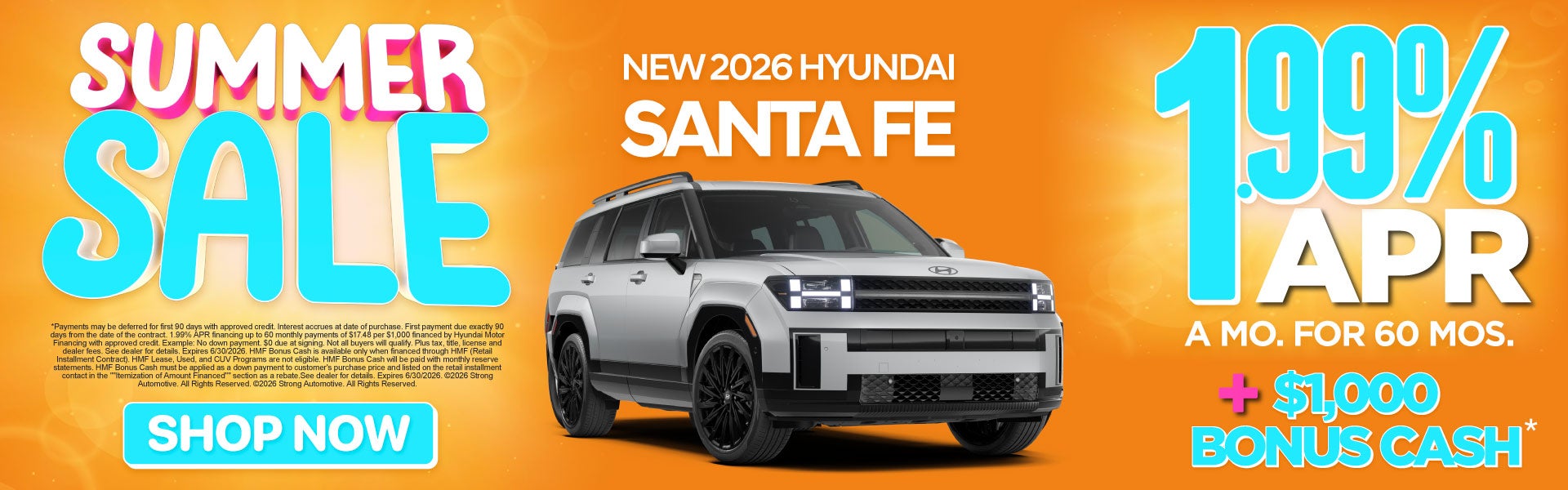 "NEW 2026 SANTA FE "	"1.99% APR /60 MO PLUS 0 PAYMENTS UNTIL