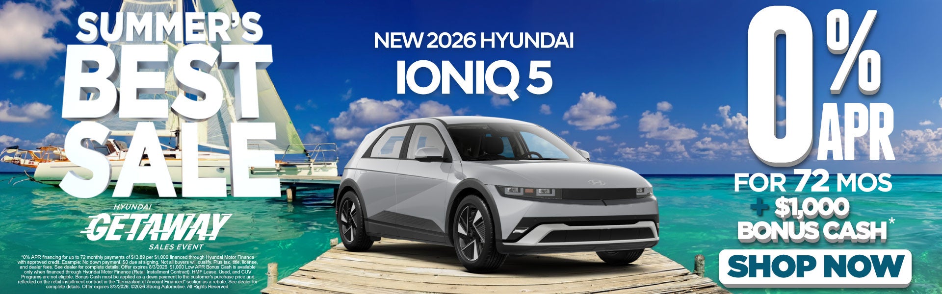 NEW 2026 IONIQ 5	0% APR FOR 72 MONTHS + $1,000 BONUS CASH*