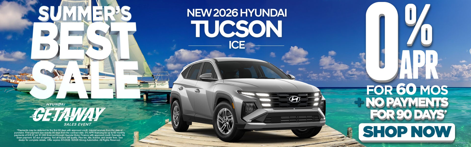 NEW 2026 TUCSON ICE	0% APR FOR 60 MONTHS PLUS NO PAYMENTS FO